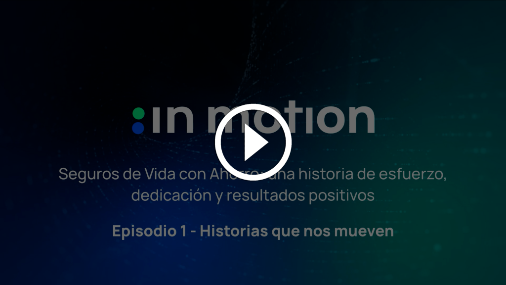 video-historia-creacion-producto-seguros-de-vida-con-ahorro-in-motion-2
